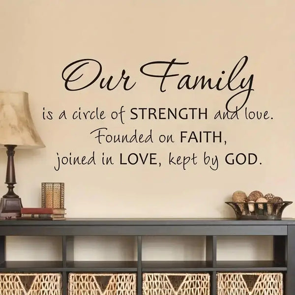 Wall Sticker Living Room Decor Our Family Is A Circle Of Strength And Love Founded On Faith Joined In Love Kept By God 25×12In